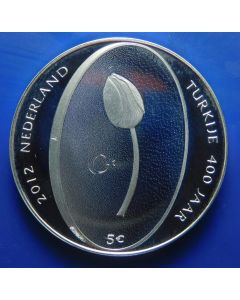 Netherlands 	 5 Euro	2012	 Tulip - 400 Years of Diplomatic Relations Netherlands – Turkey. Proof Ø33mm = Silver